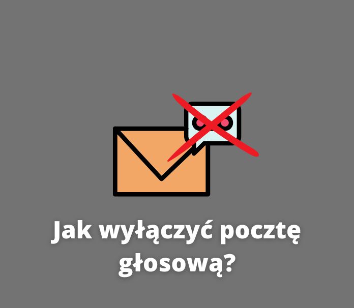 sposoby na wyłączenie poczty głosowej