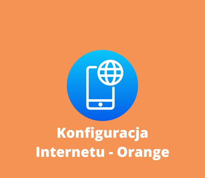 jak skonfigurować Internet w Orange