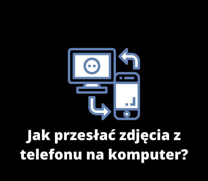 jak zgrać zdjęcia z telefonu na komputer