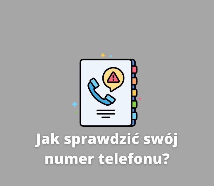 Mój numer telefonu - jak go sprawdzić