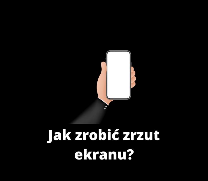 jak zrobić screena / screenshota w telefonie