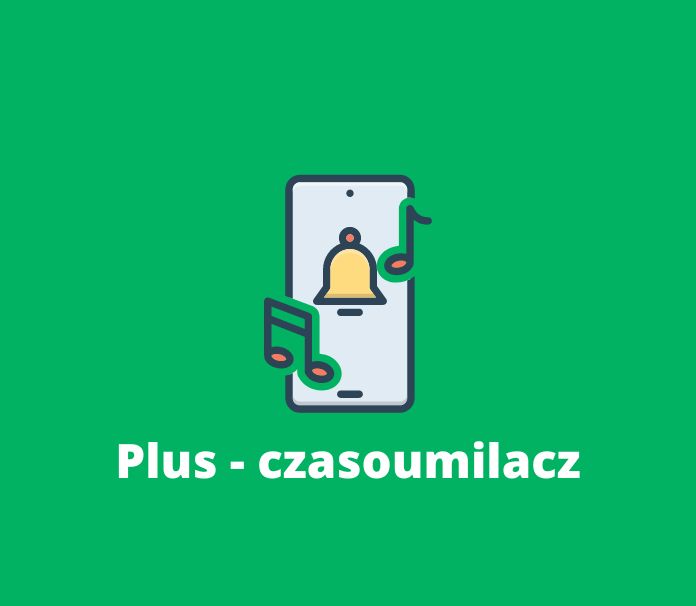 czasoumilacz w Plusie