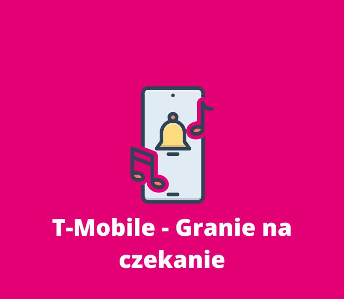 granie na czekanie w T-Mobile