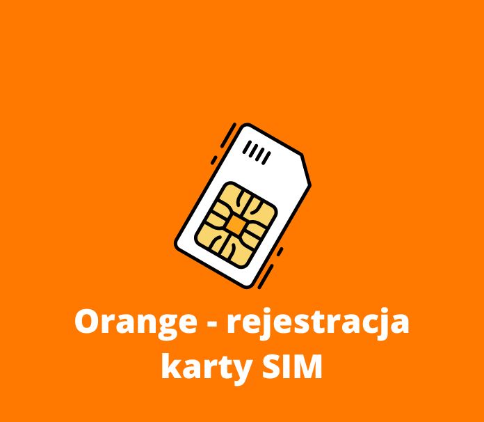 jak zarejestrować numer w Orange