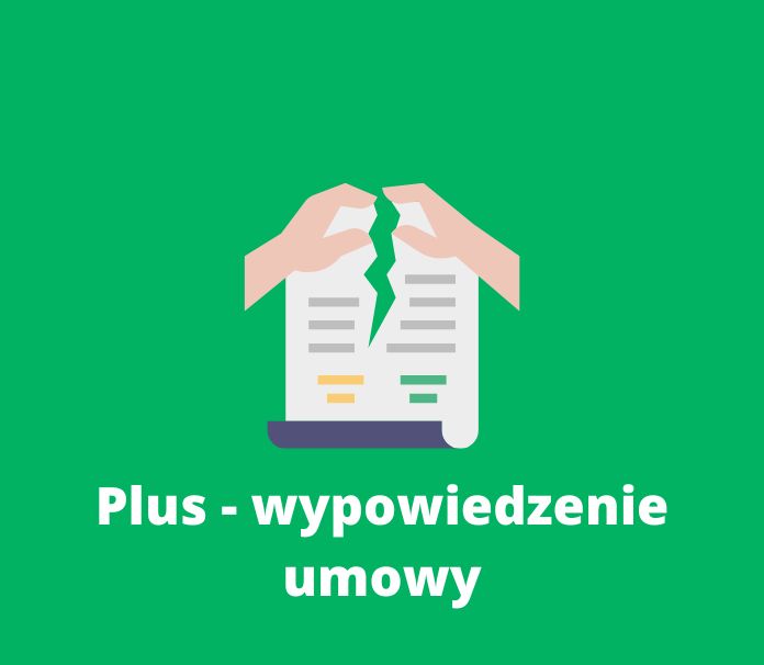 wypowiedzenie umowy w Plusie