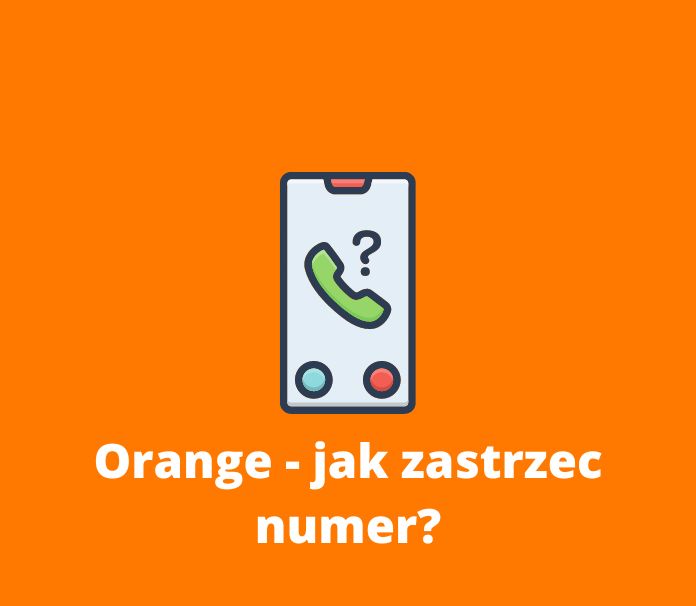 jak zastrzec numer w orange