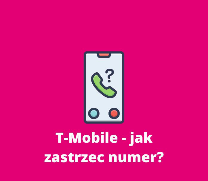 jak zastrzec numer t-mobile