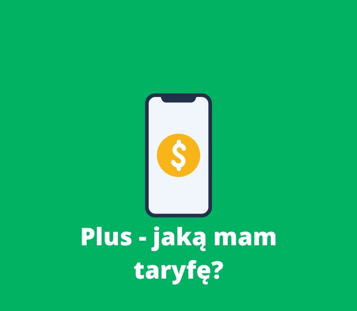 jak sprawdzić taryfę w Plusie