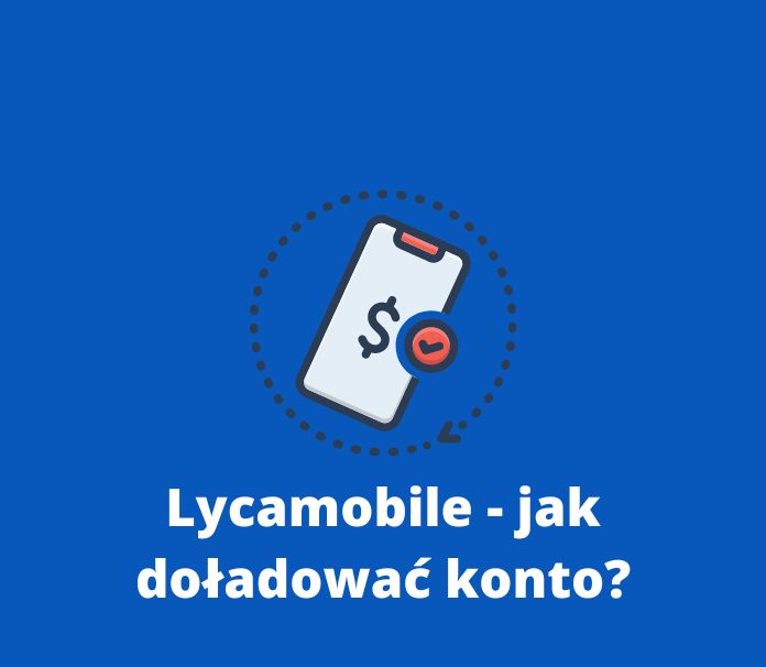 Jak uzupełnić konto w Lyca
