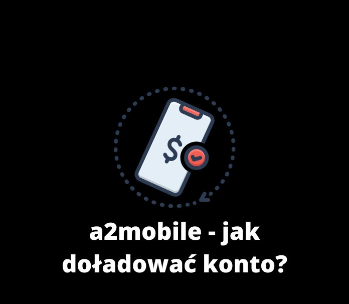 doładowanie konta a2mobile