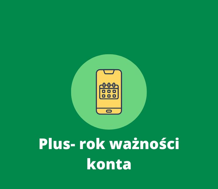 konto ważne rok w Plusie